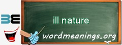 WordMeaning blackboard for ill nature